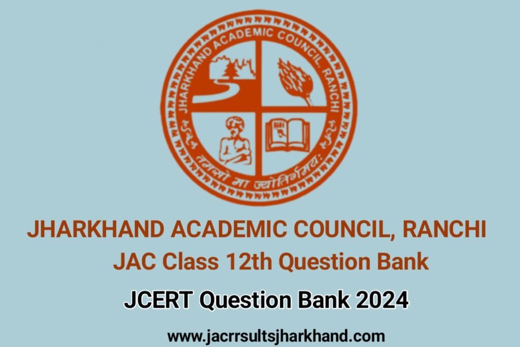 JAC Class 12 Question Bank 2024